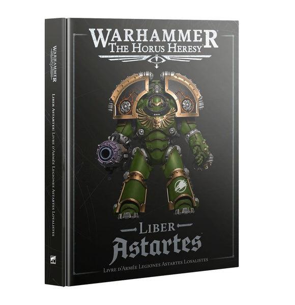 Horus Heresy Liber Astartes: Livre d'Armée Legiones Astartes Loyalistes (FRA)