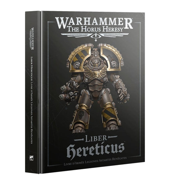 Horus Heresy Liber Hereticus: Livre d'Armée Legiones Astartes Renégates (FRA)
